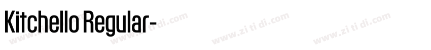 Kitchello Regular字体转换 Kitchello Regular字体转换